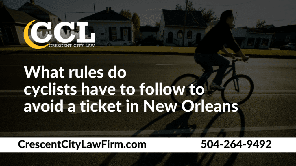 What rules do cyclists have to follow to avoid a ticket in New Orleans - bike rules new orleans - Crescent City Law
