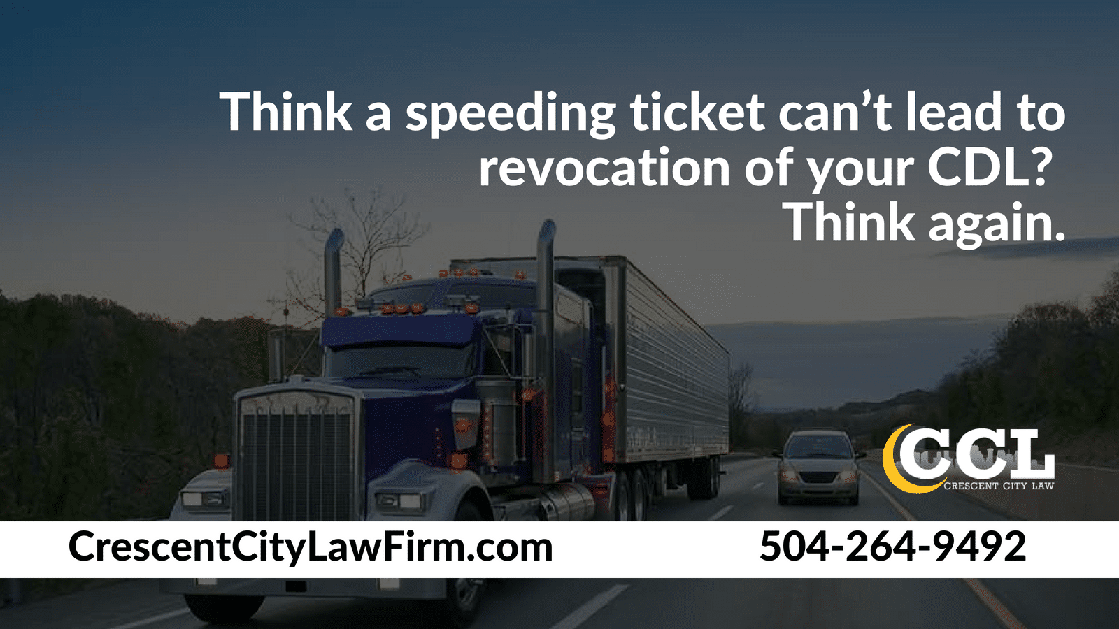 Think a speeding ticket can’t lead to revocation of your CDL - Crescent City Law