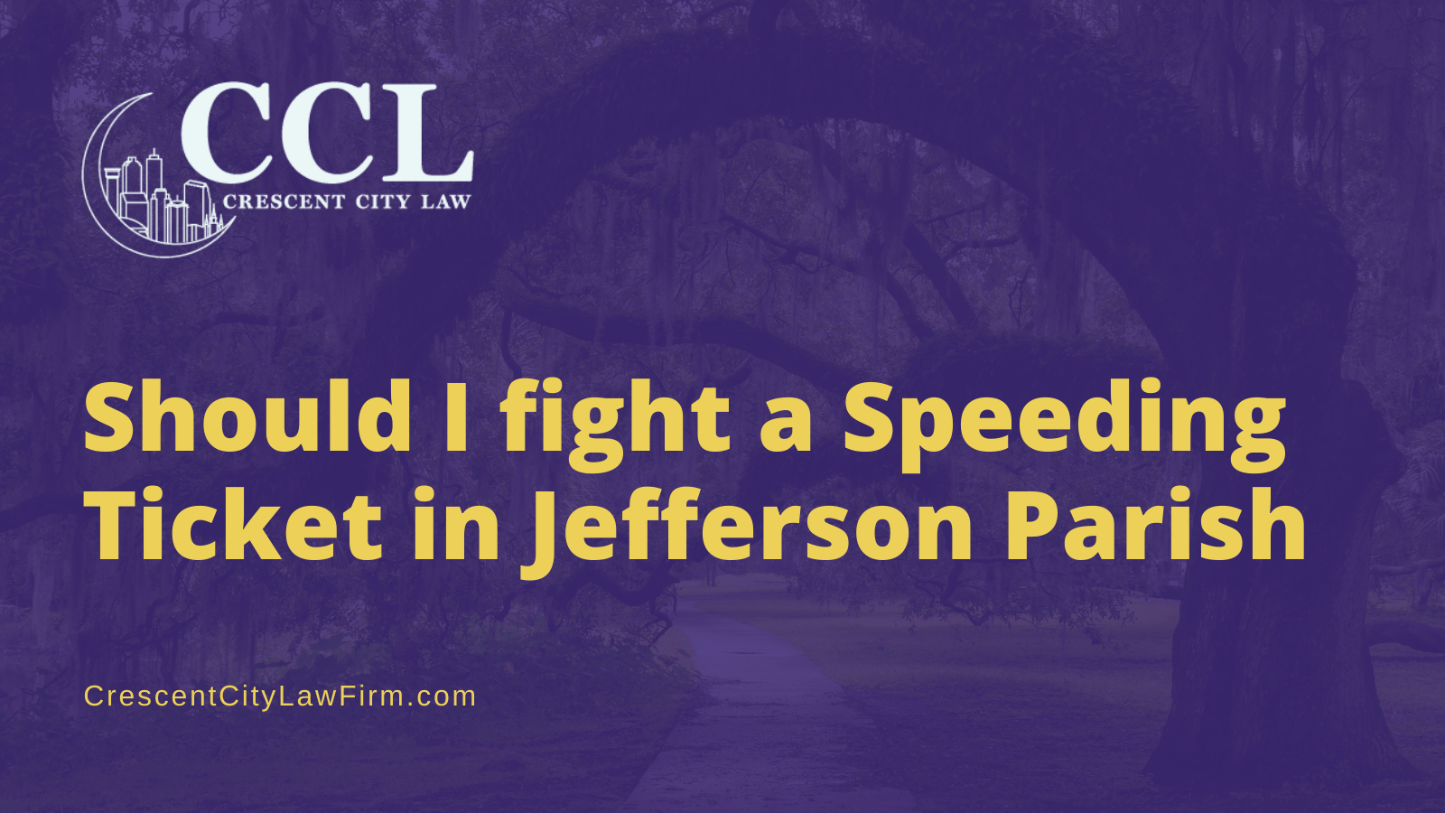 Should I fight a Speeding Ticket in Jefferson Parish - crescent city law firm - new orleans la