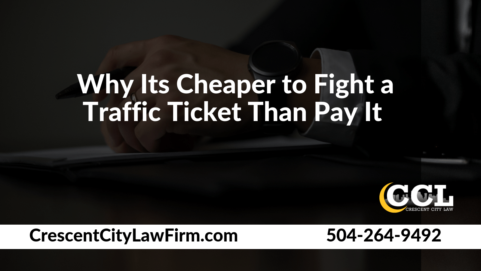 Why Its Cheaper to Fight a Traffic Ticket Than Pay It - Crescent City Law new orleans louisiana