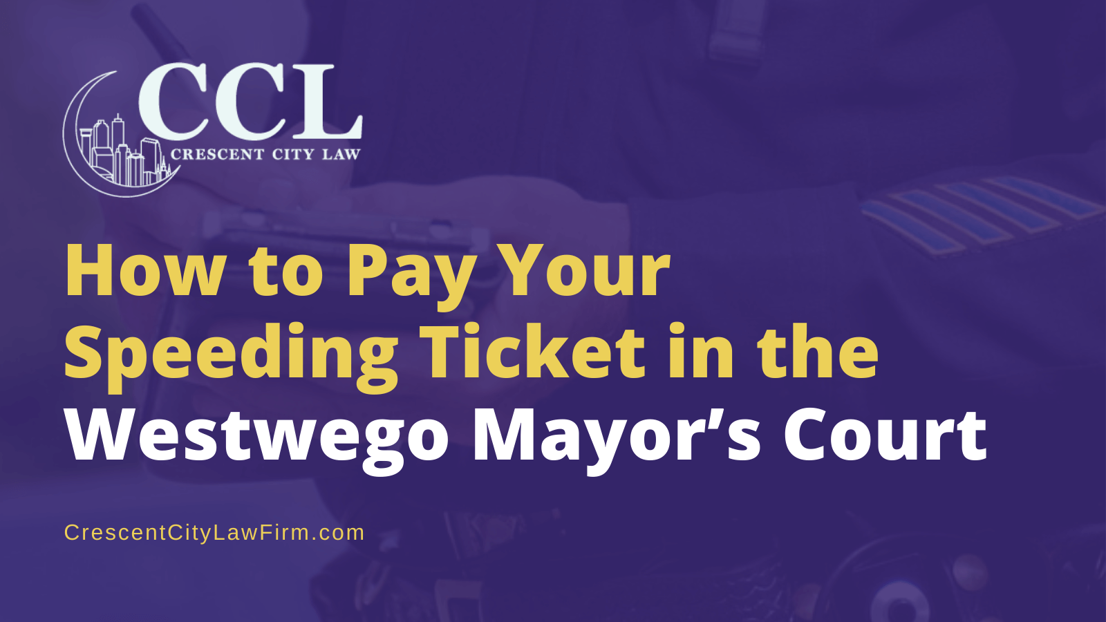 How to Pay Your Speeding Ticket in the Westwego Mayor’s Court
