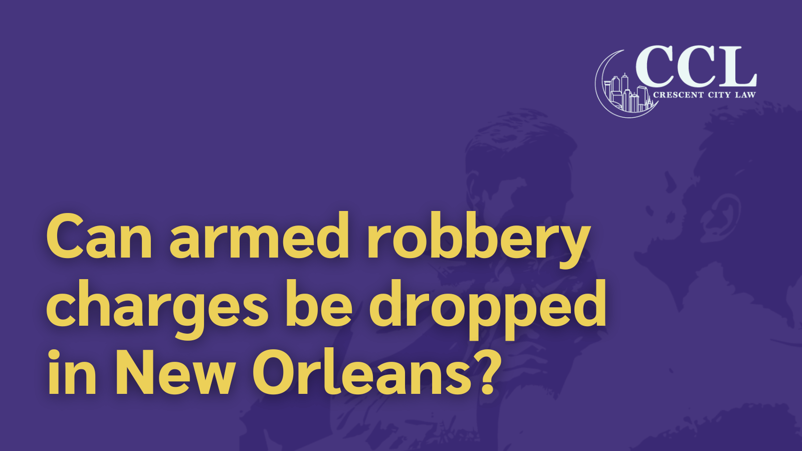 Can armed robbery charges be dropped in New Orleans - new orleans la