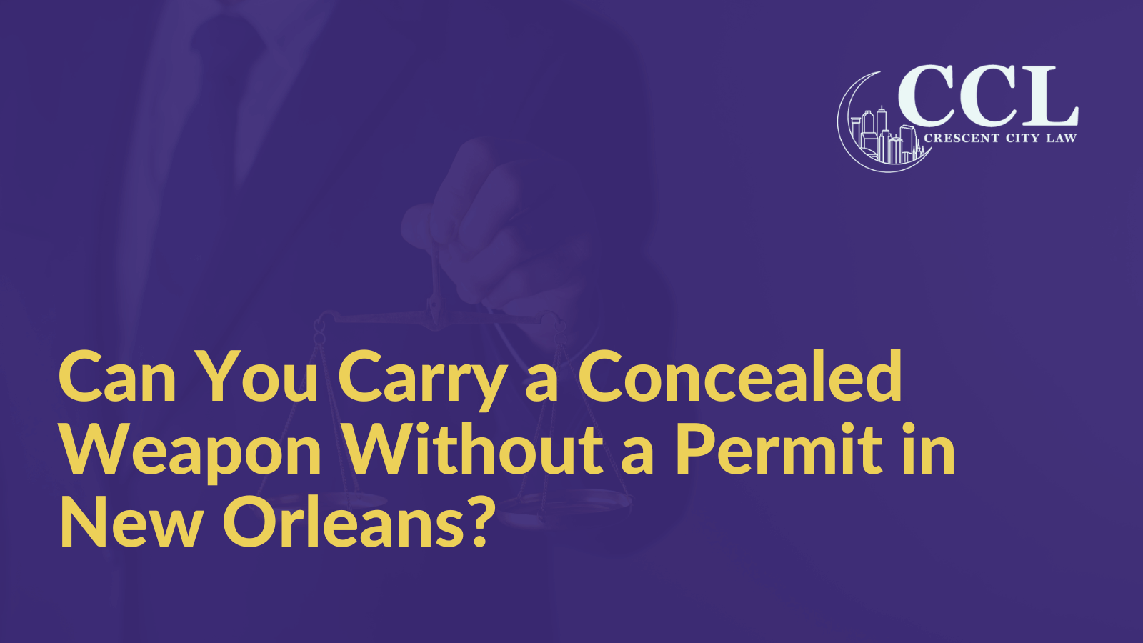 Can You Carry a Concealed Weapon Without a Permit in New Orleans?