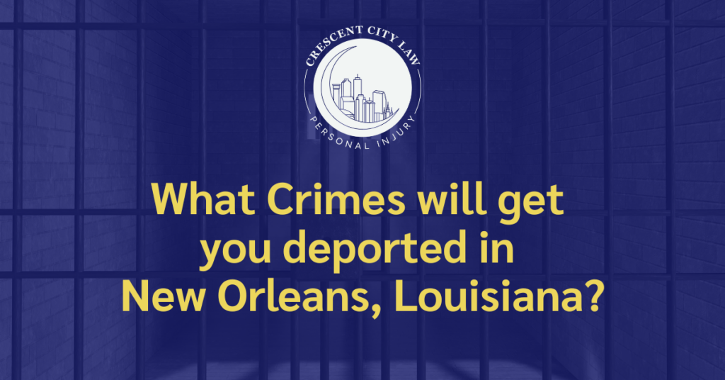 deported in New Orleans - Crescent City Law Personal Injury
